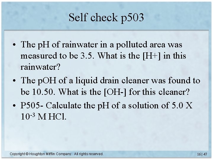 Self check p 503 • The p. H of rainwater in a polluted area