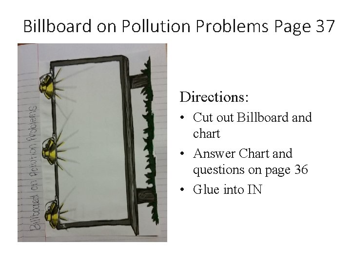 Billboard on Pollution Problems Page 37 Directions: • Cut out Billboard and chart •