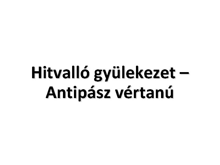 Hitvalló gyülekezet – Antipász vértanú 