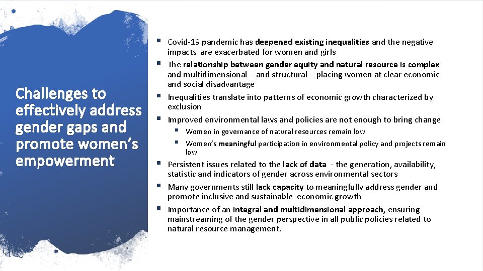§ § Challenges to effectively address gender gaps and promote women’s empowerment § §