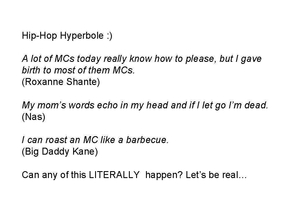 Hip-Hop Hyperbole : ) A lot of MCs today really know how to please,