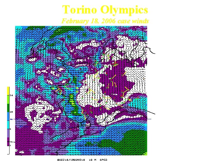 Torino Olympics February 18, 2006 case winds Some down valley Flows captured Mediterranean low