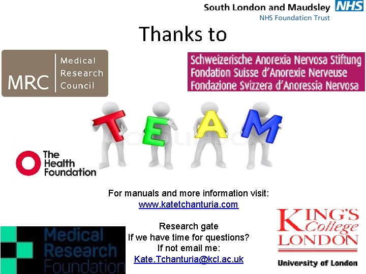 Thanks to For manuals and more information visit: www. katetchanturia. com Research gate If