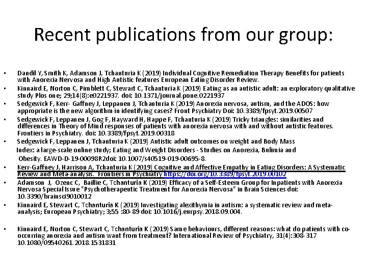 Recent publications from our group: • • • Dandil Y, Smith K, Adamson J,