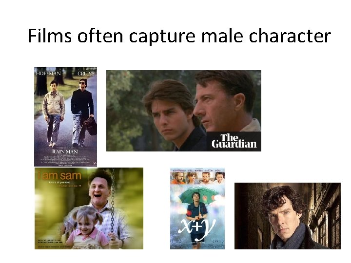 Films often capture male character 