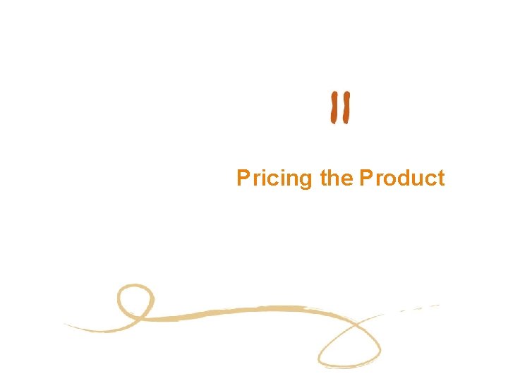 Pricing the Product 