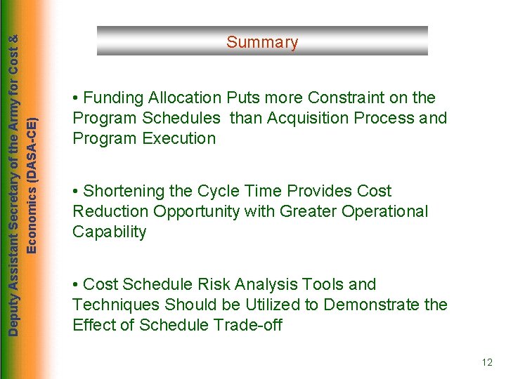 Deputy Assistant Secretary of the Army for Cost & Economics (DASA-CE) Summary • Funding