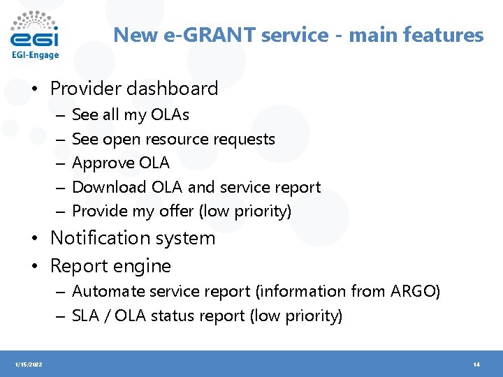 New e-GRANT service - main features • Provider dashboard – – – See all