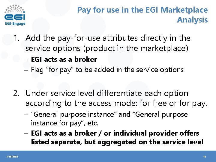 Pay for use in the EGI Marketplace Analysis 1. Add the pay-for-use attributes directly