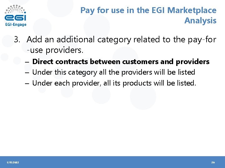 Pay for use in the EGI Marketplace Analysis 3. Add an additional category related