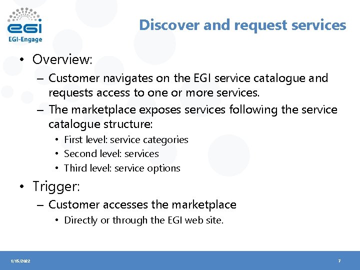 Discover and request services • Overview: – Customer navigates on the EGI service catalogue