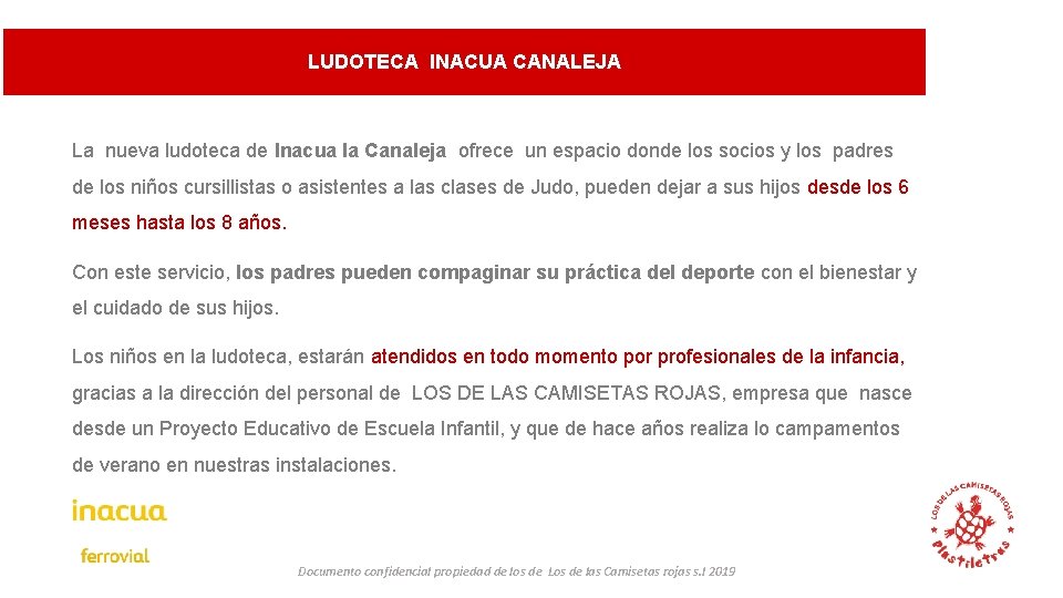 introducición LUDOTECA INACUA CANALEJA La nueva ludoteca de Inacua la Canaleja ofrece un espacio