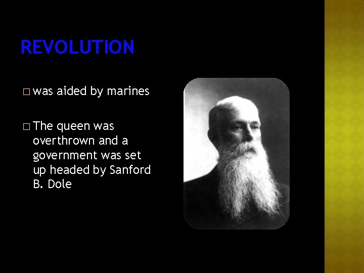 REVOLUTION � was � The aided by marines queen was overthrown and a government