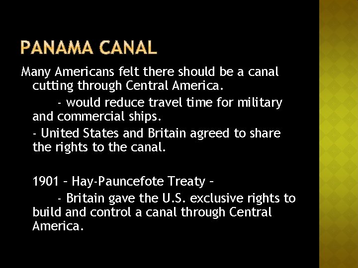 Many Americans felt there should be a canal cutting through Central America. - would