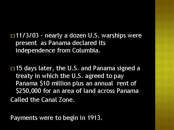 � 11/3/03 – nearly a dozen U. S. warships were present as Panama declared
