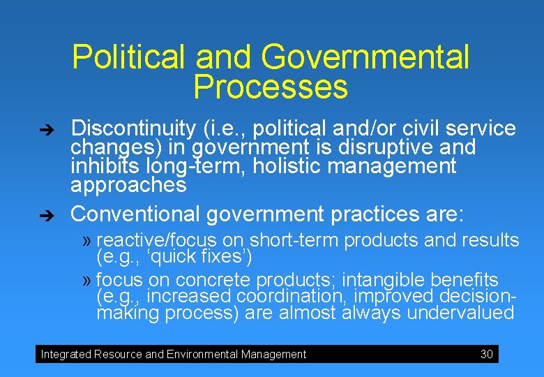 Political and Governmental Processes è è Discontinuity (i. e. , political and/or civil service
