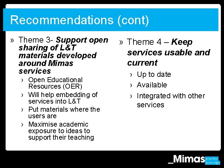 Recommendations (cont) » Theme 3 - Support open sharing of L&T materials developed around