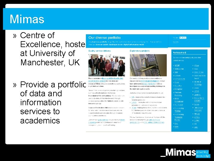 Mimas » Centre of Excellence, hosted at University of Manchester, UK » Provide a