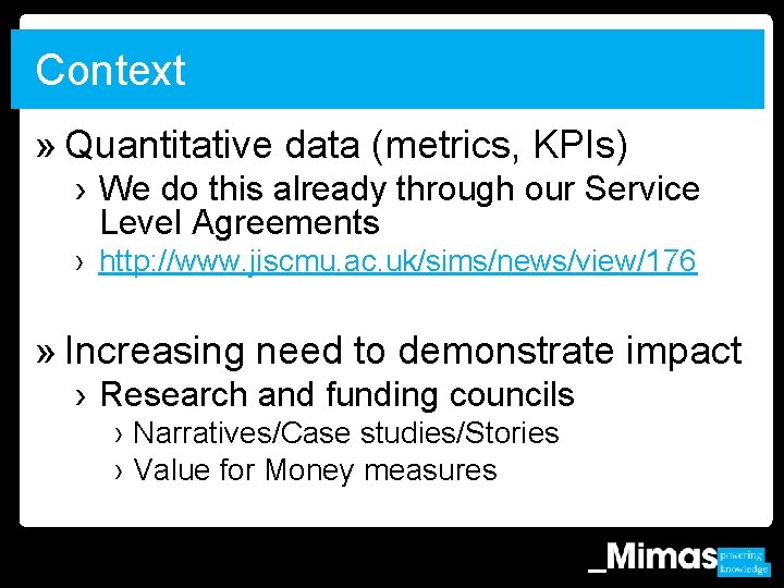 Context » Quantitative data (metrics, KPIs) › We do this already through our Service