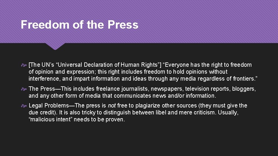 Freedom of the Press [The UN’s “Universal Declaration of Human Rights”] “Everyone has the