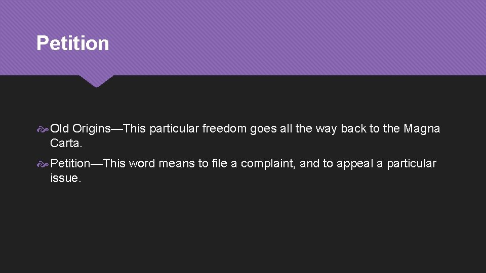 Petition Old Origins—This particular freedom goes all the way back to the Magna Carta.