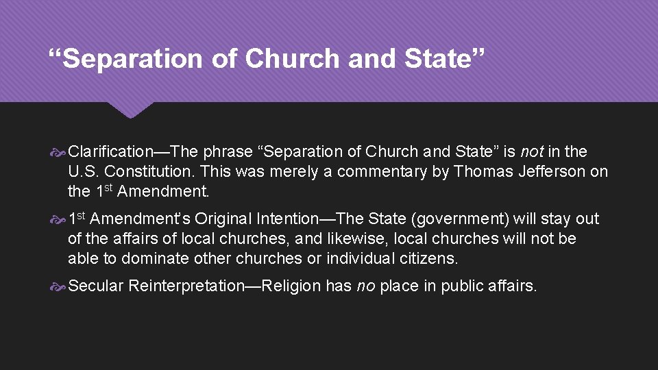 “Separation of Church and State” Clarification—The phrase “Separation of Church and State” is not