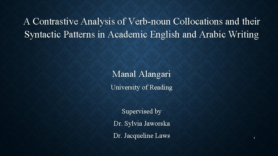 A Contrastive Analysis of Verb-noun Collocations and their Syntactic Patterns in Academic English and