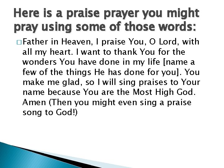 Here is a praise prayer you might pray using some of those words: �
