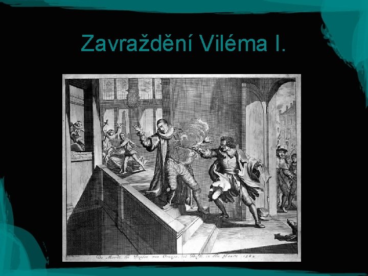 Zavraždění Viléma I. 