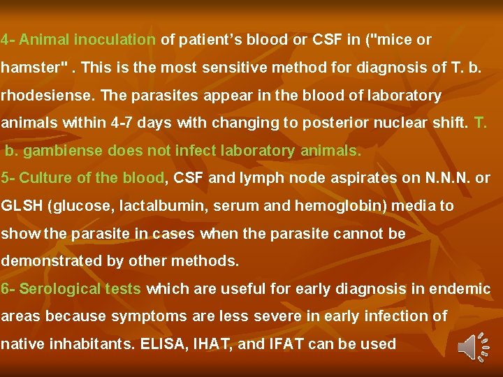 4 - Animal inoculation of patient’s blood or CSF in ("mice or hamster". This 4 - Animal inoculation of patient’s blood or CSF in ("mice or hamster". This