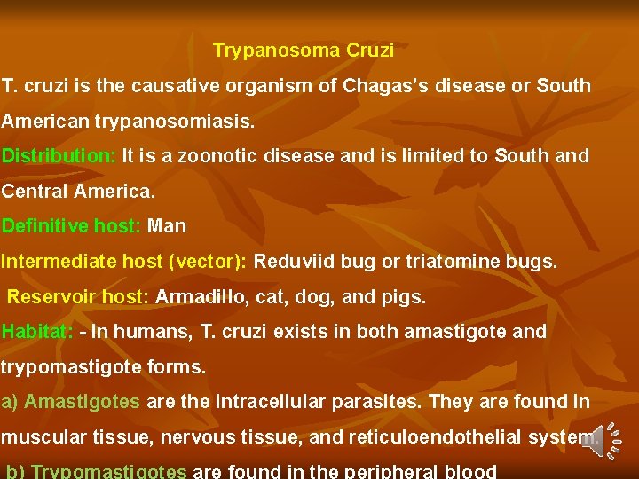 Trypanosoma Cruzi T. cruzi is the causative organism of Chagas’s disease or South American Trypanosoma Cruzi T. cruzi is the causative organism of Chagas’s disease or South American