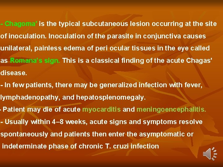 - Chagoma' is the typical subcutaneous lesion occurring at the site of inoculation. Inoculation - Chagoma' is the typical subcutaneous lesion occurring at the site of inoculation. Inoculation