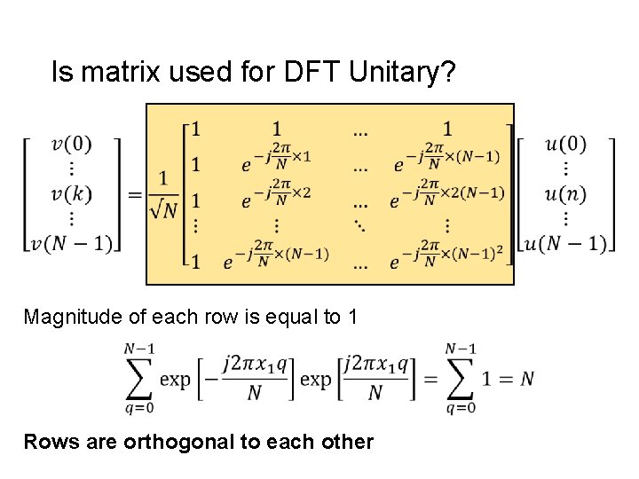 Is matrix used for DFT Unitary? Magnitude of each row is equal to 1