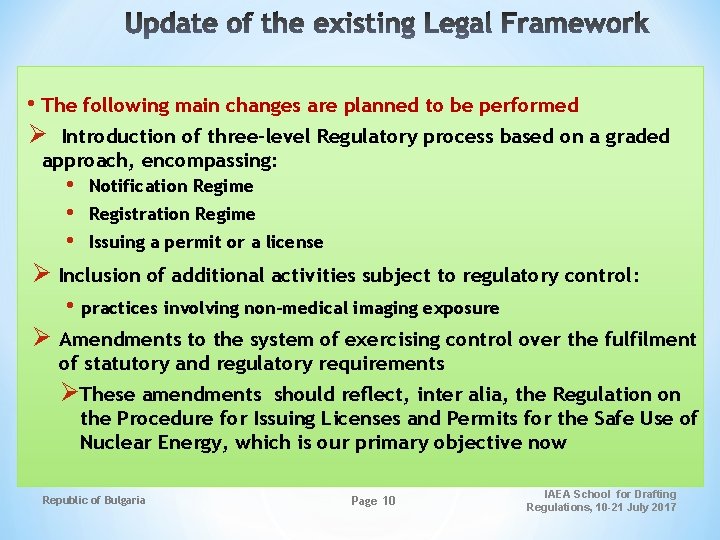  • The following main changes are planned to be performed Ø Introduction of