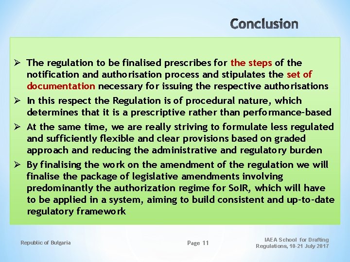 Ø The regulation to be finalised prescribes for the steps of the notification and