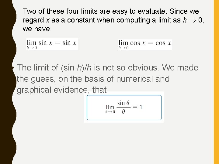 Two of these four limits are easy to evaluate. Since we regard x as