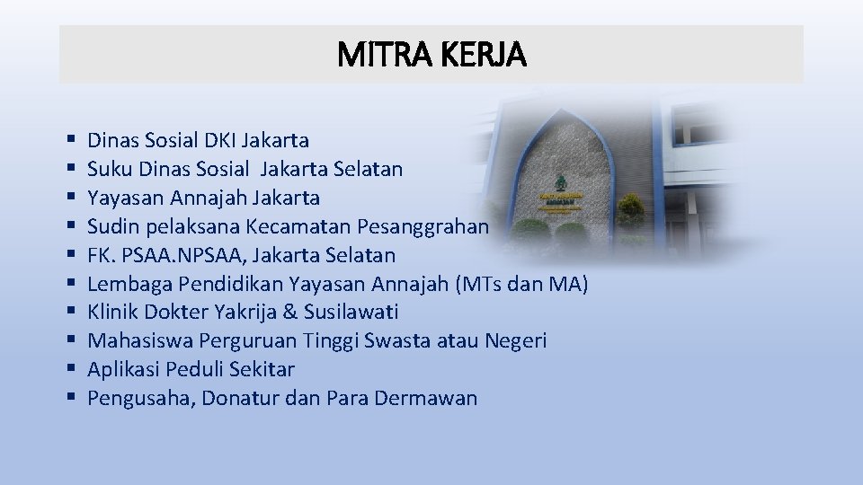 MITRA KERJA § § § § § Dinas Sosial DKI Jakarta Suku Dinas Sosial MITRA KERJA § § § § § Dinas Sosial DKI Jakarta Suku Dinas Sosial