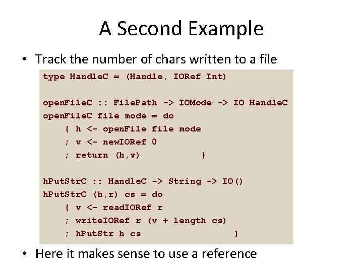 A Second Example • Track the number of chars written to a file type