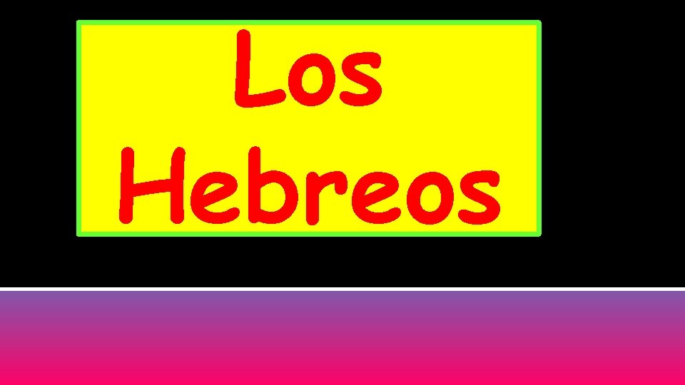 Los Hebreos 