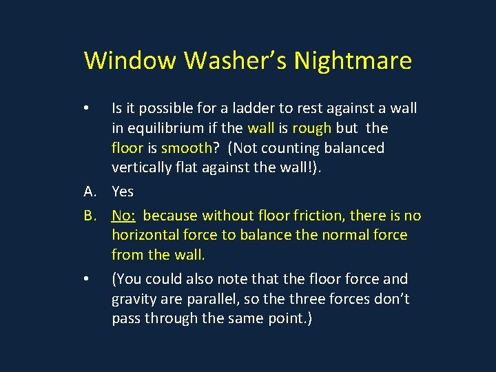 Window Washer’s Nightmare Is it possible for a ladder to rest against a wall