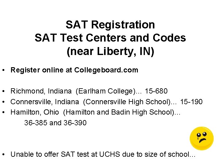 SAT Registration SAT Test Centers and Codes (near Liberty, IN) • Register online at