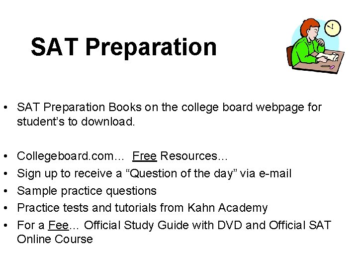 SAT Preparation • SAT Preparation Books on the college board webpage for student’s to