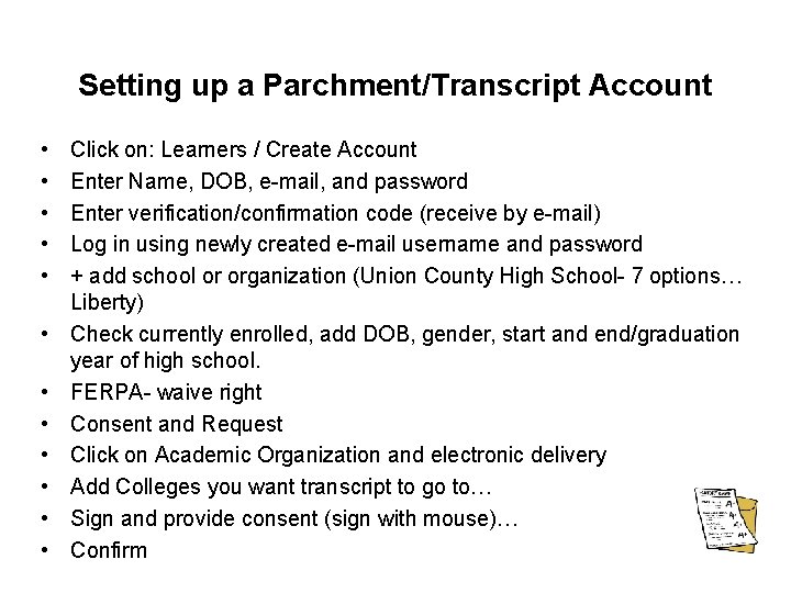 Setting up a Parchment/Transcript Account • • • Click on: Learners / Create Account