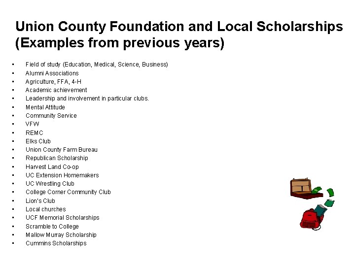 Union County Foundation and Local Scholarships (Examples from previous years) • • • •