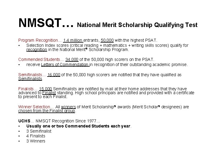 NMSQT… National Merit Scholarship Qualifying Test Program Recognition… 1. 4 million entrants, 50, 000