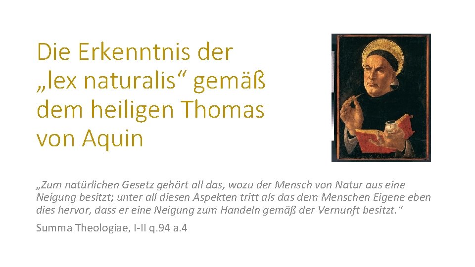 Die Erkenntnis der „lex naturalis“ gemäß dem heiligen Thomas von Aquin „Zum natürlichen Gesetz