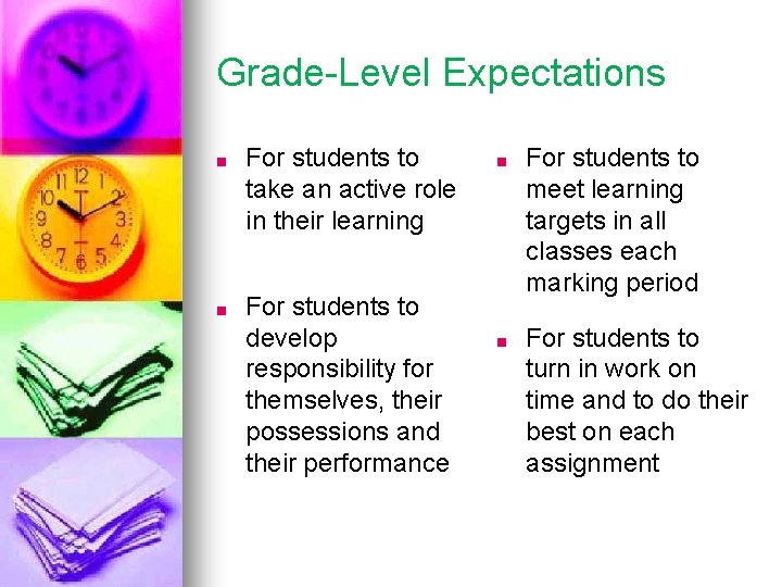 Grade-Level Expectations ■ For students to take an active role in their learning ■