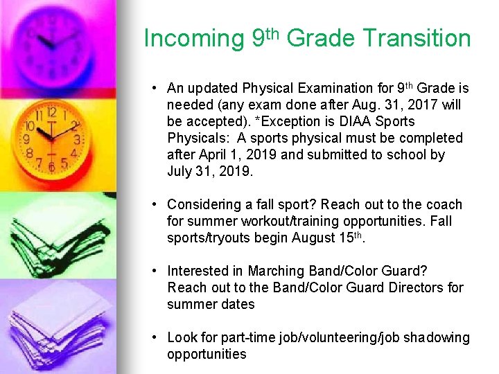 Incoming 9 th Grade Transition • An updated Physical Examination for 9 th Grade