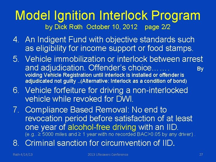 Model Ignition Interlock Program by Dick Roth October 10, 2012 page 2/2 4. An