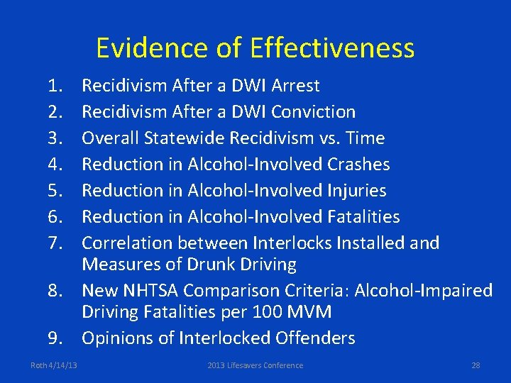 Evidence of Effectiveness 1. 2. 3. 4. 5. 6. 7. Recidivism After a DWI